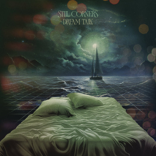 STILL CORNERS - Dream Talk (Vinyle)