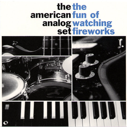 AMERICAN ANALOG SET - The Fun Of Watching Fireworks (Vinyle)