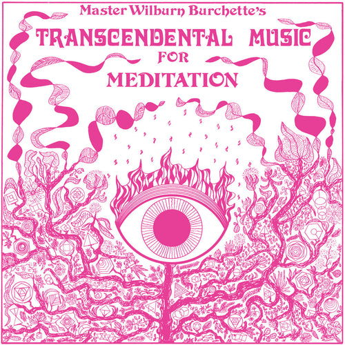 MASTER WILBURN BURCHETTE - Transcendental Music For Meditation (Vinyle)