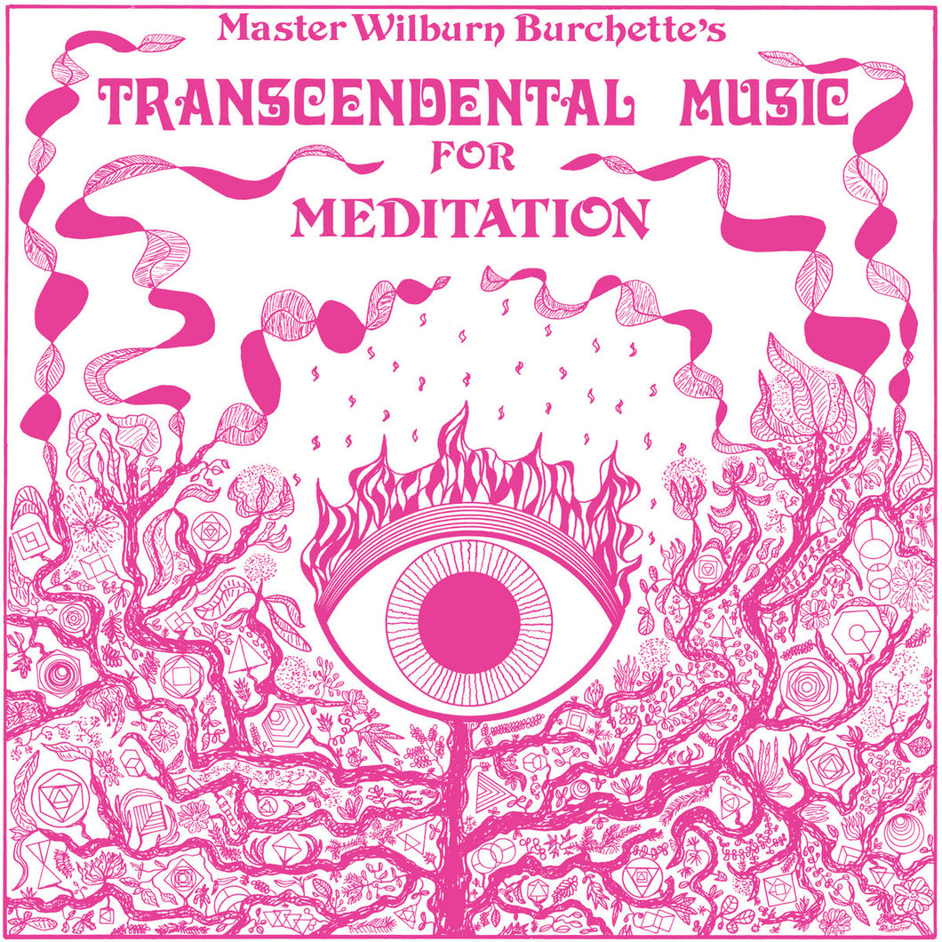 MASTER WILBURN BURCHETTE - Transcendental Music For Meditation (Vinyle)