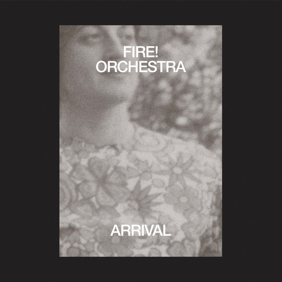 FIRE! ORCHESTRA - Arrival (Vinyle)