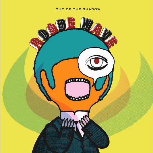 ROGUE WAVE - Out of the Shadow (Vinyle) PRÉCOMMANDE - Sub Pop