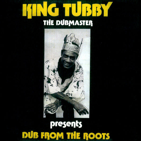 KING TUBBY - Dub From The Roots (Vinyle)