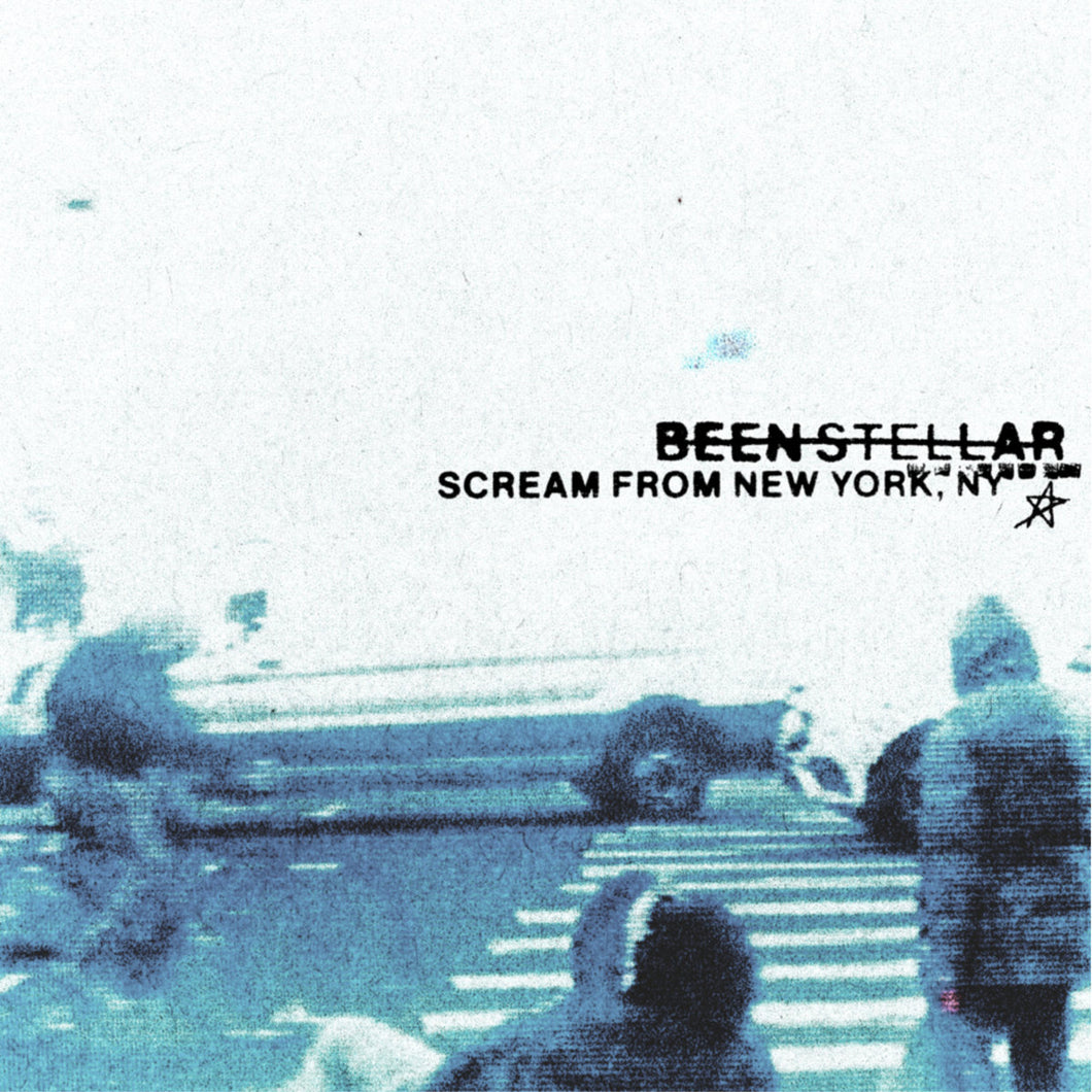 BEEN STELLAR - Scream From New York, NY (Vinyle)