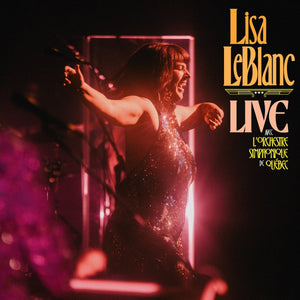 LISA LEBLANC - Lisa Leblanc Live avec l'Orchestre symphonique de Québec (Vinyle)