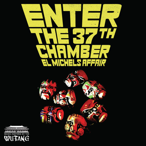 EL MICHELS AFFAIR - Enter The 37th Chamber (Vinyle)