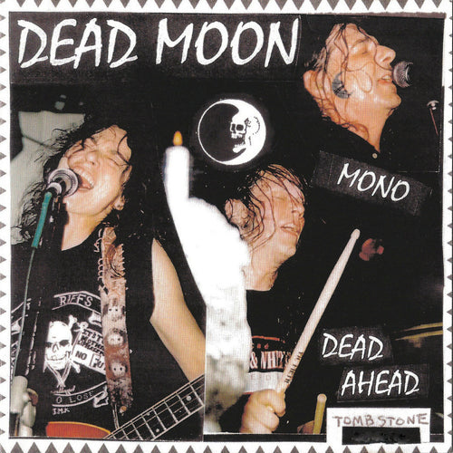 DEAD MOON - Dead Ahead (Vinyle)