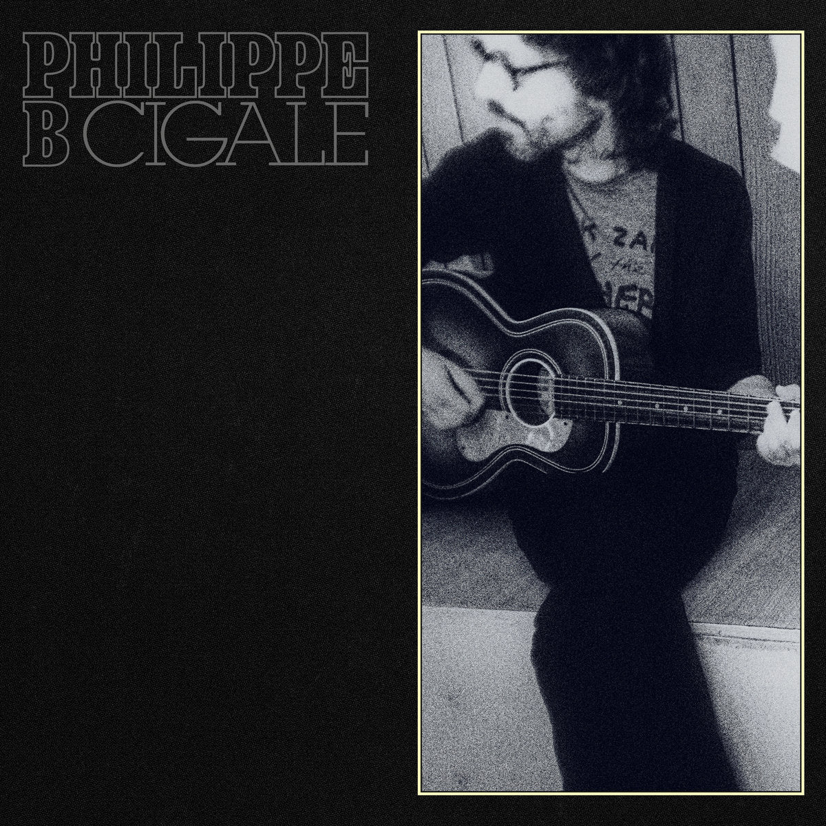 PHILIPPE B - Cigale (Vinyle) PRÉCOMMANDE - Bonsound