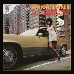 JUNIOR PARKER  - Love Ain't Nothin' But A Business Goin' On (Vinyle)