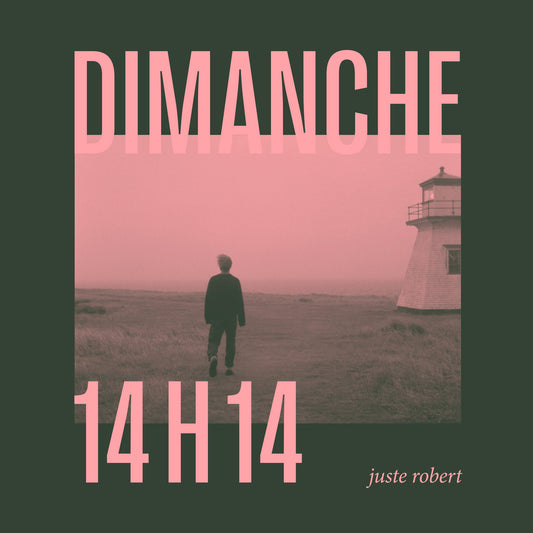 JUSTE ROBERT - Dimanche 14 h 14 (Vinyle)