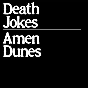 AMEN DUNES - Death Jokes (Vinyle) PRÉCOMMANDE