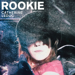 CATHERINE LEDUC - Rookie (Vinyle)