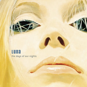 LUNA - The Days Of Our Nights (Vinyle)
