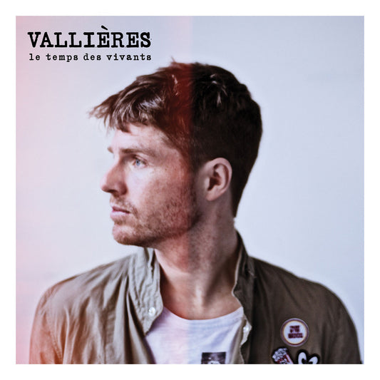 VINCENT VALLIÈRES - Le temps des vivants (Vinyle)