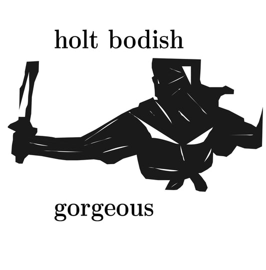 HOLT BODISH - Gorgeous (Vinyle)