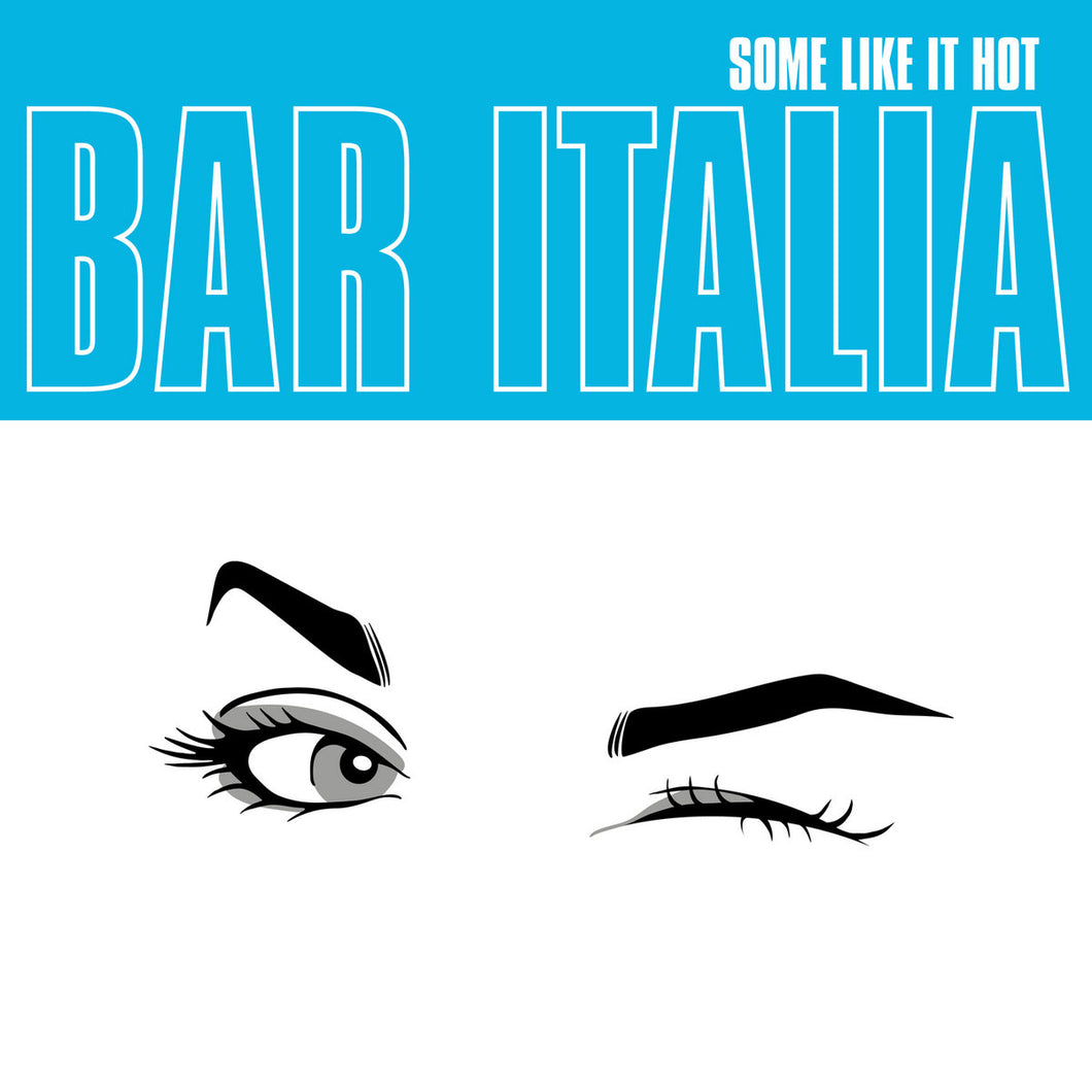 BAR ITALIA - Some Like It Hot (Vinyle) PRÉCOMMANDE