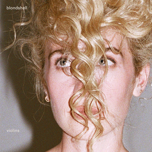 BLONDSHELL - Violins (Vinyle) PRÉCOMMANDE (25 septembre)