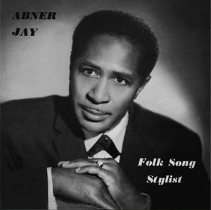 ABNER JAY - Folk Song Stylist (Vinyle)