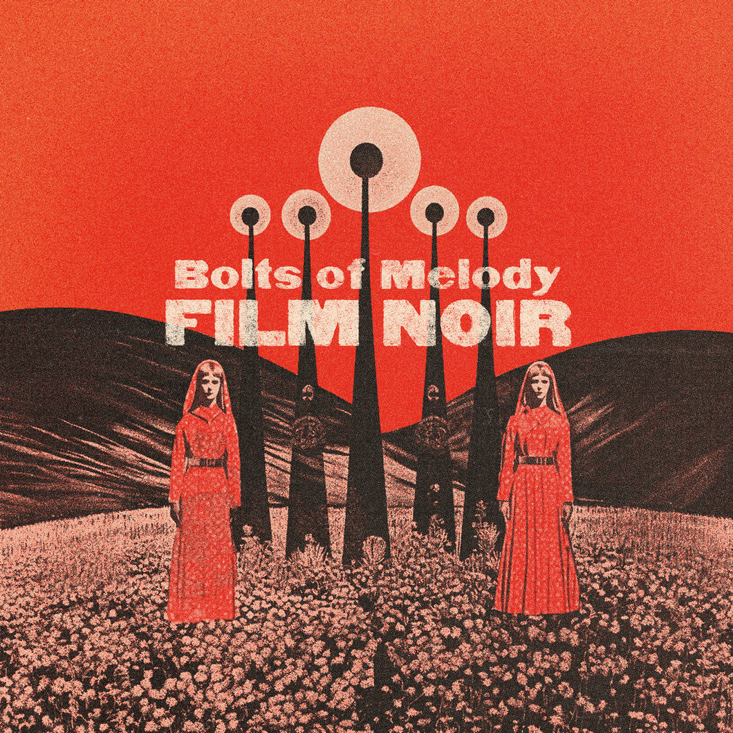 BOLTS OF MELODY - Film Noir (Vinyle)