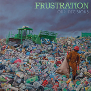 FRUSTRATION - Our Decisions (Vinyle)