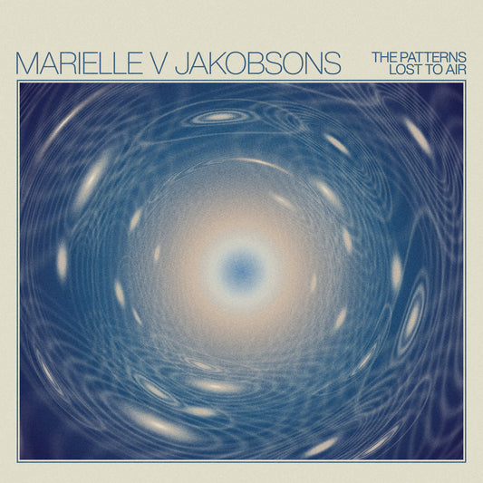 MARIELLE V JAKOBSONS - The Patterns Lost to Air (Vinyle) - Thrill Jockey
