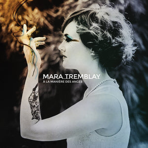 MARA TREMBLAY - À la manière des anges (Vinyle)