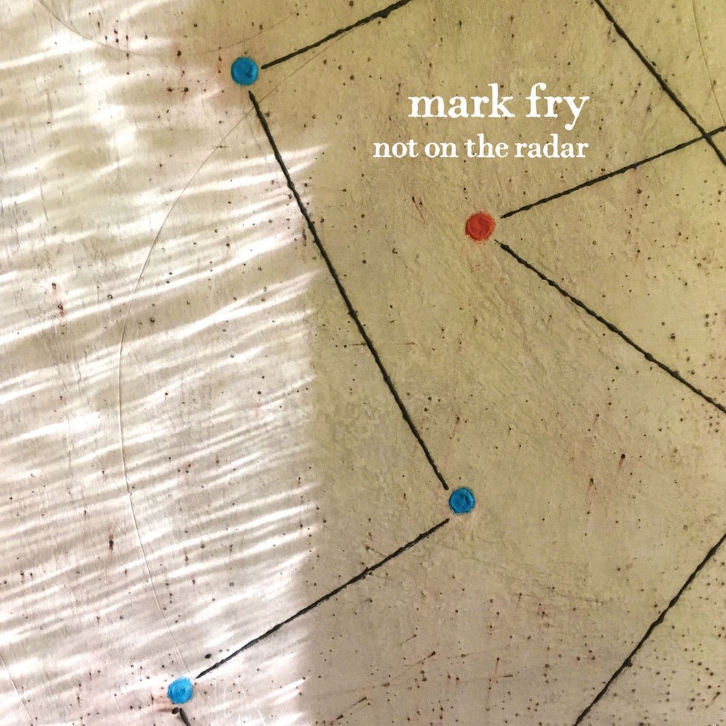 MARK FRY - Not On The Radar (Vinyle)