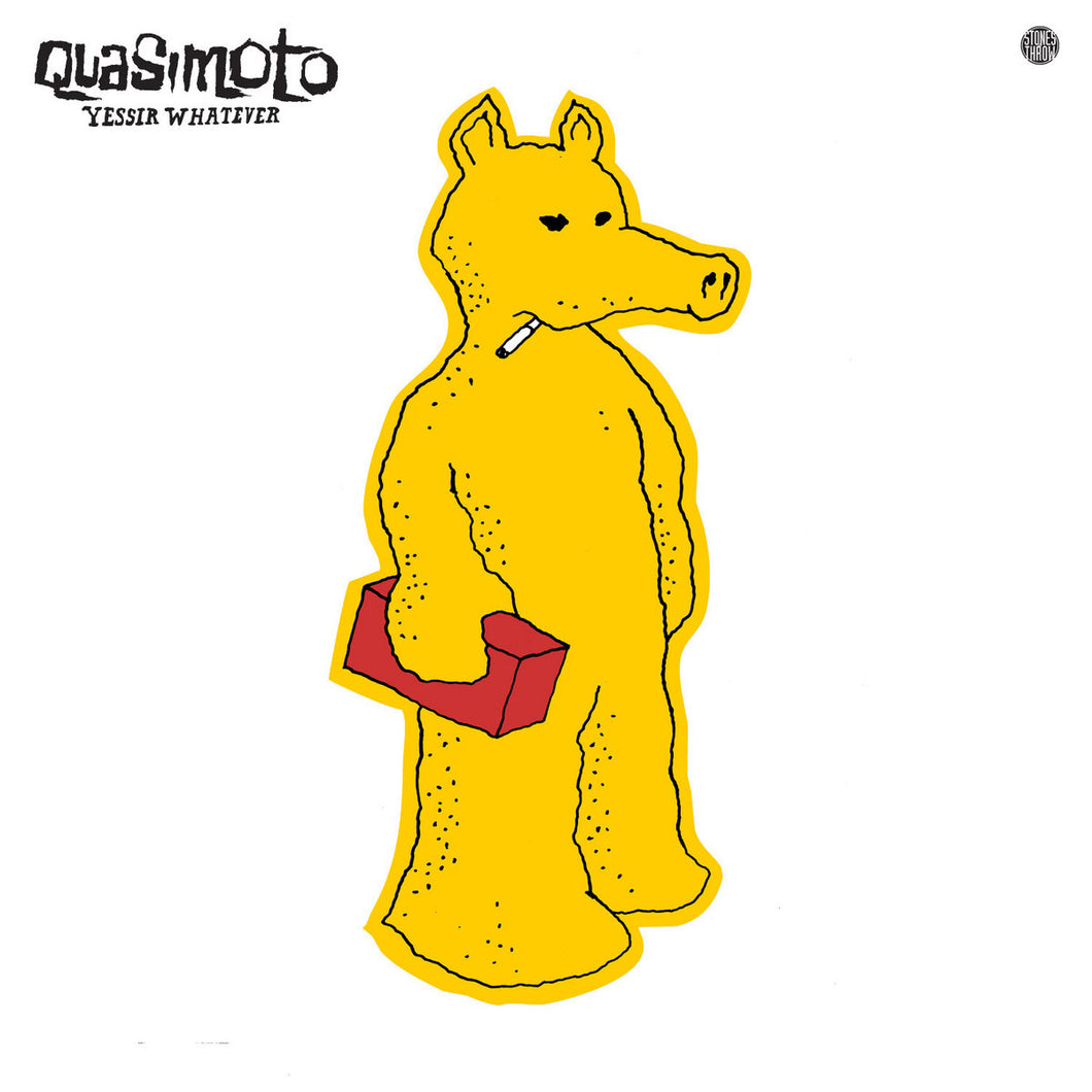 QUASIMOTO - Yessir Whatever (Vinyle) PRÉCOMMANDE