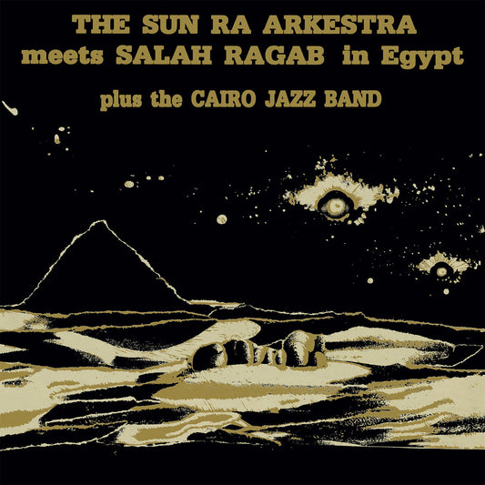 THE SUN RA ARKESTRA MEETS SALAH RAGAB PLUS THE CAIRO JAZZ BAND - In Egypt (Vinyle)