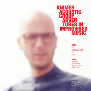 KNIMES ACOUSTIC GROUP -  Adventures In Improvised Music (Vinyle)