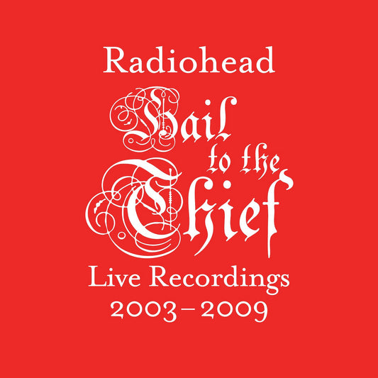 RADIOHEAD - Hail To the Thief (live recordings 2003-2009) (Vinyle) PRÉCOMMANDE