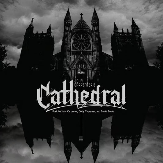 JOHN CARPENTER, CODY CARPENTER & DANIEL DAVIES - Cathedral (Vinyle) PRÉCOMMANDE (7 août)