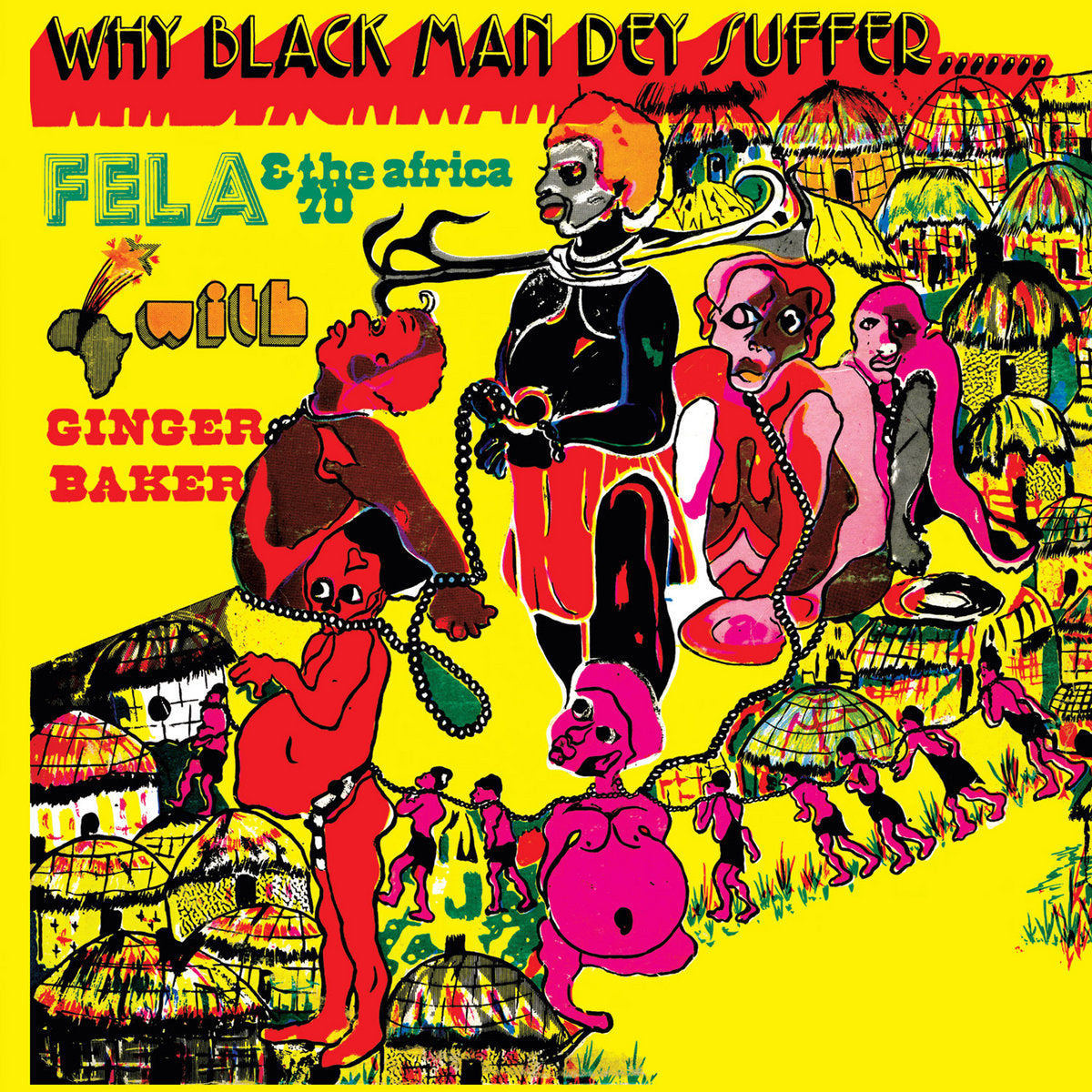 FELA RANSOME-KUTI AND THE AFRICA '70 WITH GINGER BAKER - Why Black Men Dey Suffer.......(Vinyle)