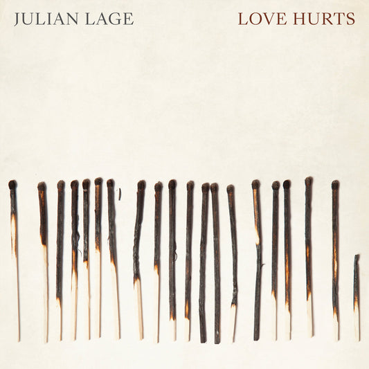 JULIAN LAGE - Love Hurts (Vinyle)