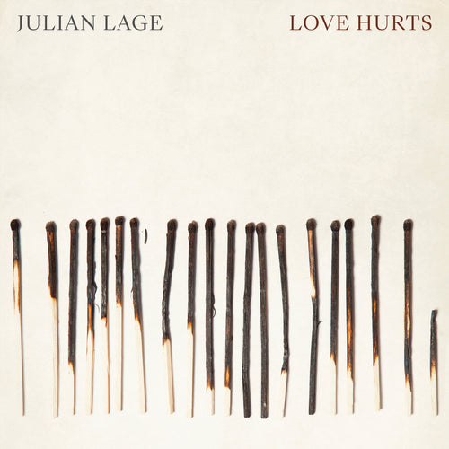 JULIAN LAGE - Love Hurts (Vinyle)