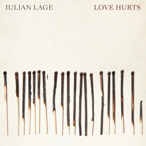 JULIAN LAGE - Love Hurts (Vinyle)