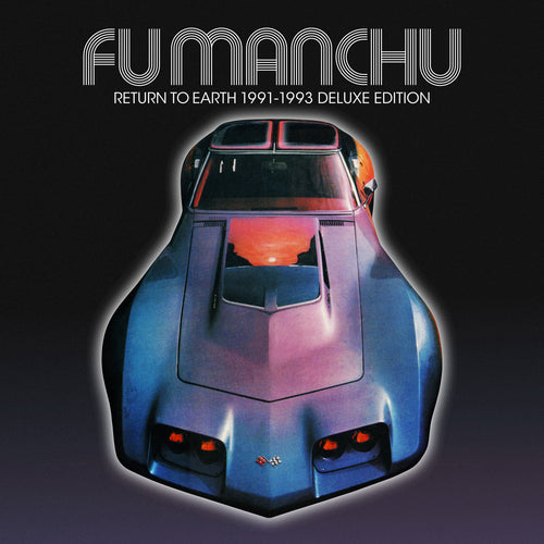 FU MANCHU - Return To Earth 91 - 93 (Vinyle)