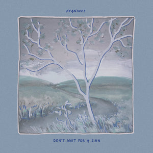 JEANINES -  Don’t Wait For A Sign (Vinyle)