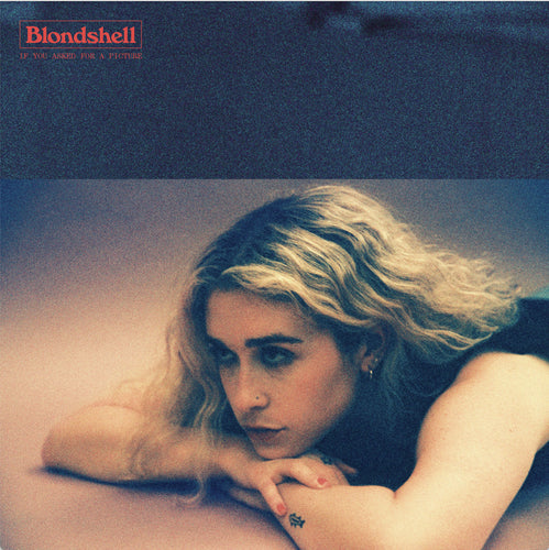 BLONDSHELL - If You Asked For A Picture (Vinyle)