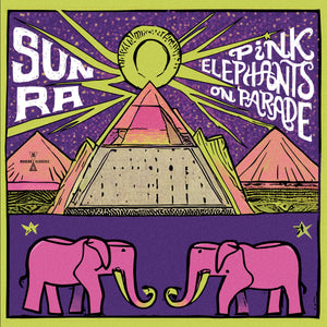 SUN RA - Pink Elephants On Parade (Vinyle)