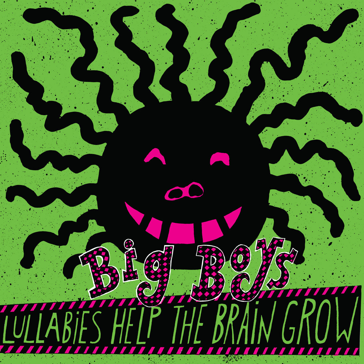 BIG BOYS - Lullabies Help The Brain Grow (Vinyle)