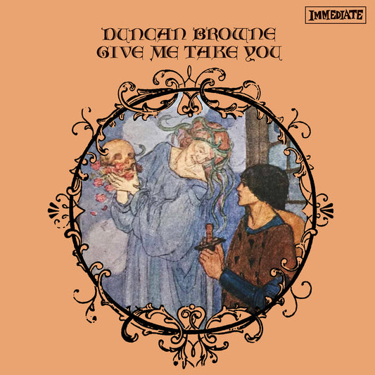 DUNCAN BROWNE - Give Me Take You (Vinyle) - Immediate / BMG / Charly