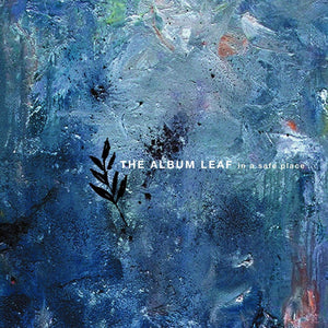 THE ALBUM LEAF - In A Safe Place (Vinyle)