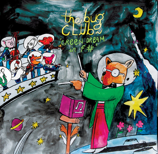 THE BUG CLUB - Green Dream in F# (Vinyle)