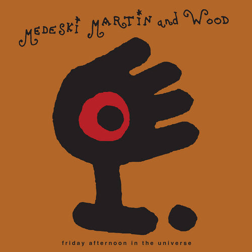 MEDESKI MARTIN AND WOOD - Friday Afternoon In The Universe (Vinyle)