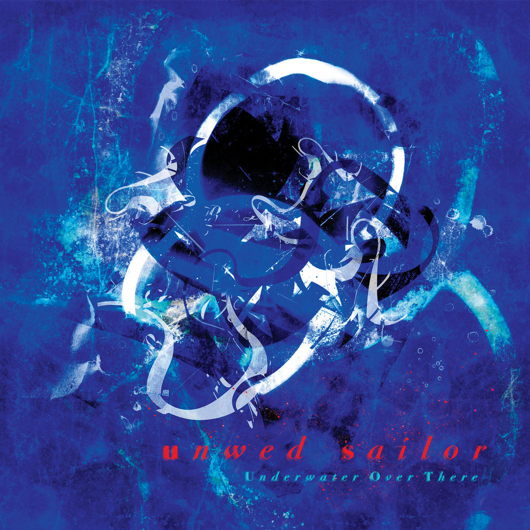 UNWED SAILOR - Underwater Over There (Vinyle)