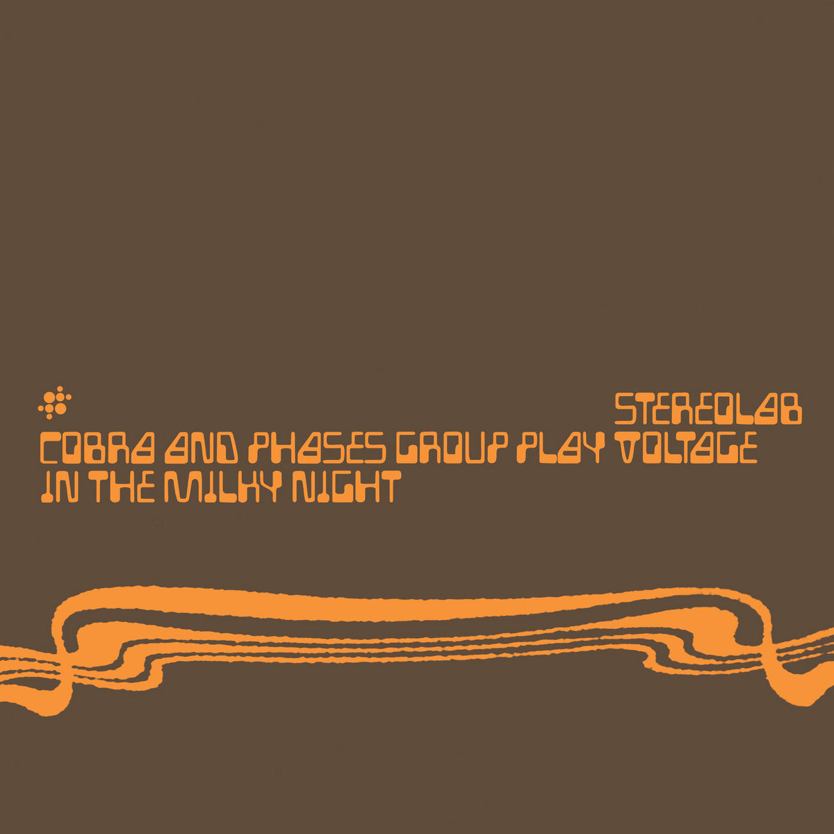 STEREOLAB - Cobra And Phases Group Play Voltage In The Milky Night (Vinyle)