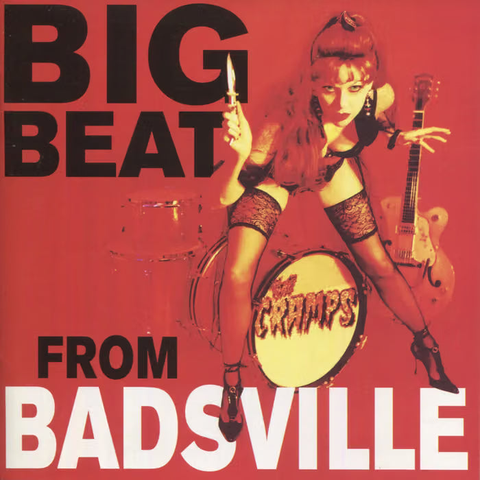 THE CRAMPS - Big Beat From Badsville (Vinyle)