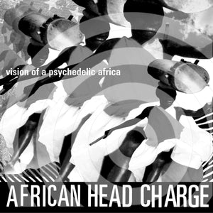 AFRICAN HEAD CHARGE - Vision Of A Psychedelic Africa (Vinyle)