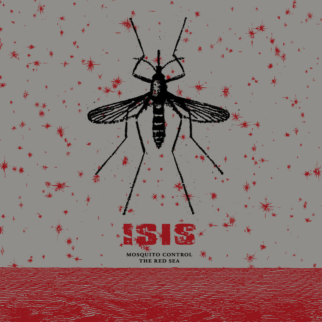 ISIS - Mosquito Control / The Red Sea (Vinyle)